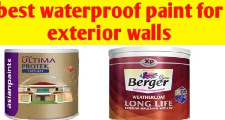 Best waterproof paint for exterior walls and waterproofing - Civil Sir