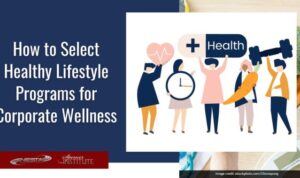 How to Select Healthy Lifestyle Programs for Corporate Wellness ...