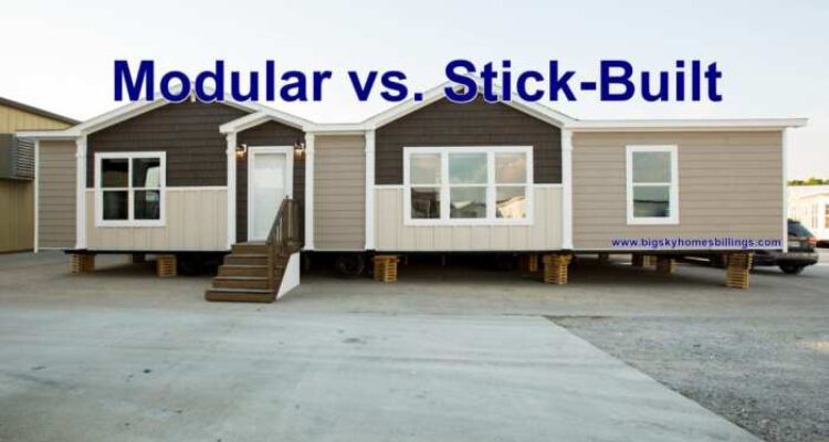 Modular vs. Stick-Built: Which Home is for You? | Iseman Homes of Montana