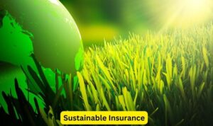 Sustainable Insurance: Eco-Friendly Coverage Options - lopyjobs