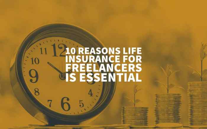 10 Reasons Life Insurance For Freelancers Is Essential 10 Reasons Life Insurance For Freelancers Is Essential